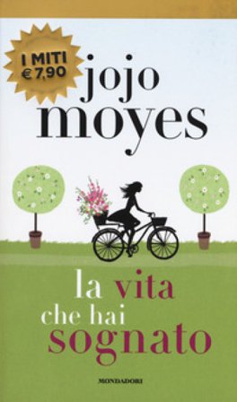 La vita che hai sognato Jojo Moyes