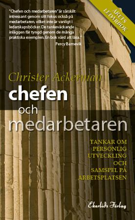 Chefen och medarbetaren : tankar om personlig utveckling och samspel på arbetsplatsen - Bok av Christer Ackerman - Pocket