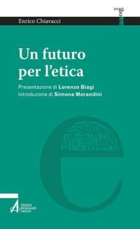 Un futuro per l'etica Enrico Chiavacci
