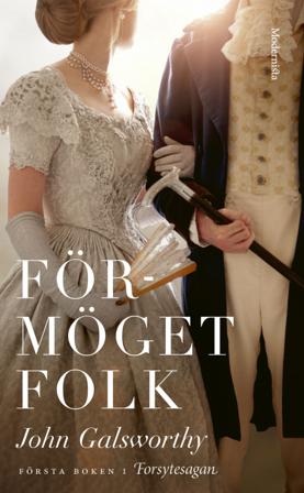 Förmöget folk - Bok av John Galsworthy - Pocket