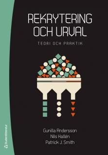 Rekrytering och urval - Teori och praktik, ISBN: 9789144107851