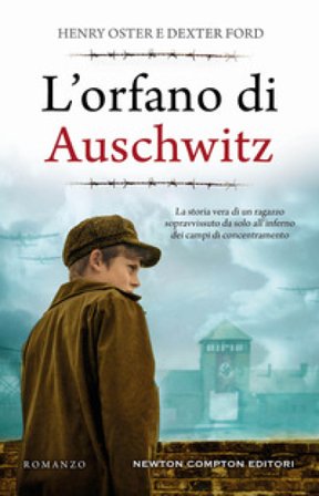 L'orfano di Auschwitz Henry Oster