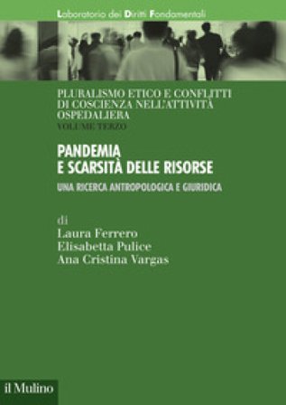 Pandemia e scarsità delle risorse. Una ricerca antropologica e giuridica Laura Ferrero