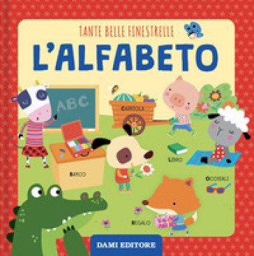 Alfabeto. Tante belle finestrelle. Ediz. a colori Martina Boschi