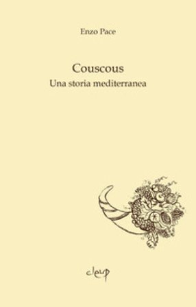 Couscous. Una storia mediterrranea Enzo Pace