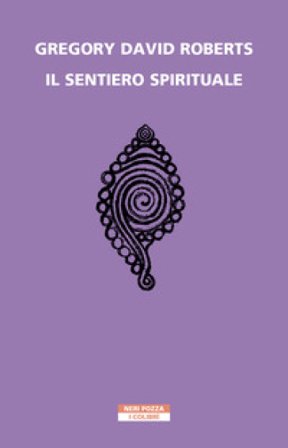 Il sentiero spirituale Gregory David Roberts