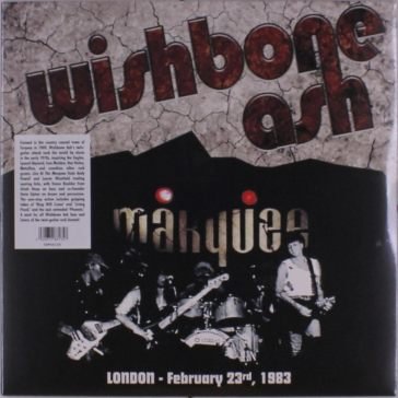 Live from the marquee club Wishbone Ash