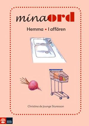 Mina ord. Hemmet, affären - Bok av Christina de Jounge Sturesson - Häfte