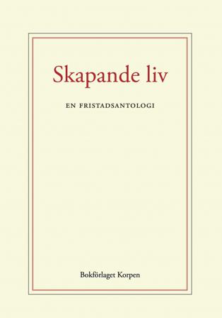Skapande liv : en fristadsantologi - Bok av Jude Dibia, Khaled Harara, m.fl. - Häfte
