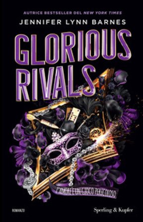 Glorious rivals. L'amore è un gioco pericoloso Jennifer Lynn Barnes