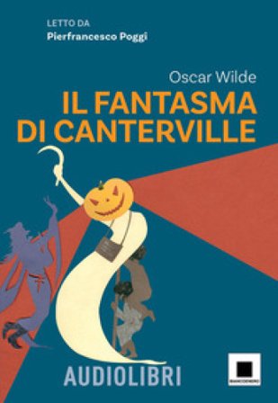 Il fantasma di Canterville letto da Pierfrancesco Poggi. Con QR Code Oscar Wilde