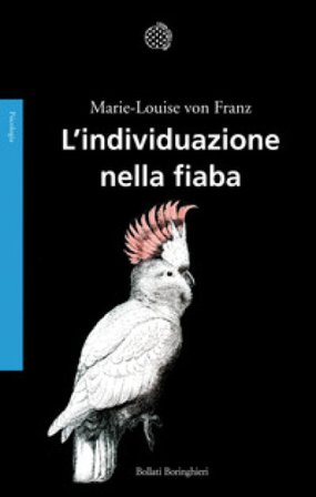 L'individuazione nella fiaba Marie-Louise Von Franz