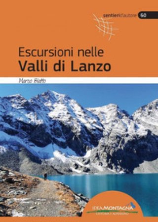 Escursioni nelle valli di Lanzo Marco Blatto