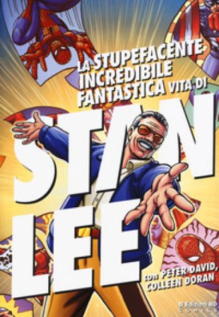 La stupefacente, incredibile, fantastica vita di Stan Lee Stan Lee