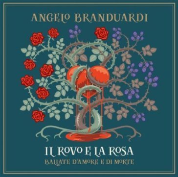 Il rovo e la rosa ballate di amore e di Angelo Branduardi