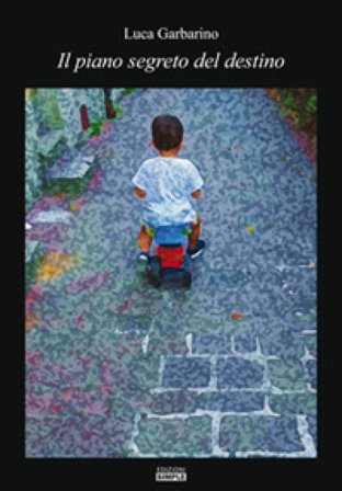 Il piano segreto del destino Luca Garbarino