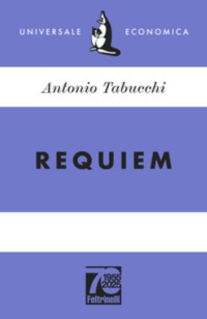 Requiem. Ediz. 70° anniversario Antonio Tabucchi