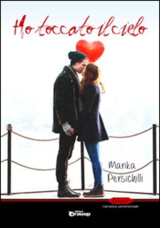 Ho toccato il cielo Marika Persichilli
