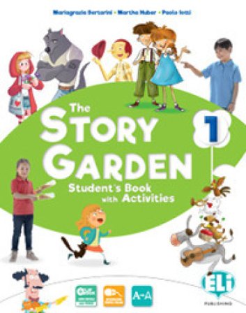 The story garden. Per la Scuole elementare. Ediz. per la scuola. Con e-book. Con espansione online. Vol. 1 Mariagrazia Bertarini