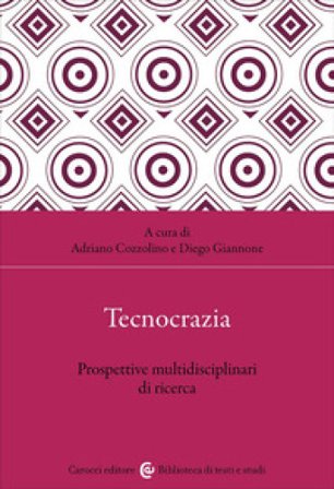 Tecnocrazia. Prospettive multidisciplinari di ricerca