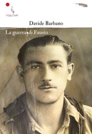 La guerra di Fausto Davide Barbano
