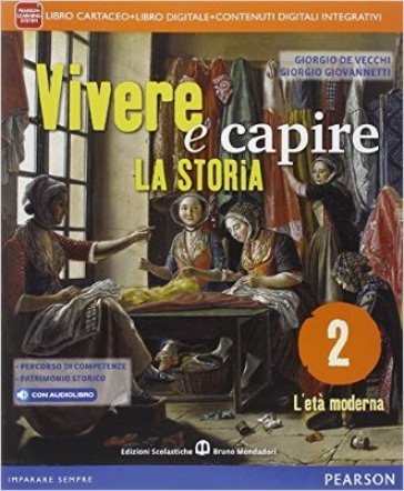Vivere e capire la storia. Per la Scuola media. Con e-book. Con espansione online. Vol. 2 Giorgio De Vecchi
