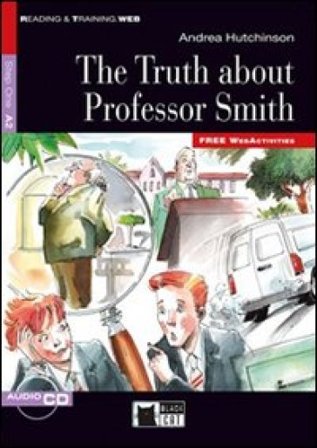 The truth about professor Smith. Con file audio MP3 scaricabili Andrea Hutchinson