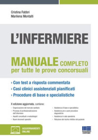 L'infermiere. Manuale teorico-pratico per i concorsi e la formazione professionale Cristina Fabbri