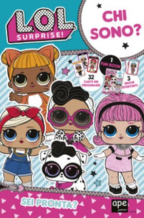 Chi sono? L.O.L. Surprise! Ediz. a colori. Con gadget