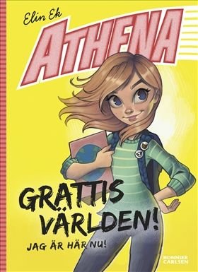 Athena. Grattis världen – jag är här nu!, ISBN: 9789178030996