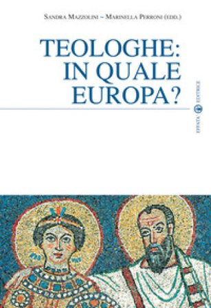 Teologhe: in quale Europa? Sandra Mazzolini