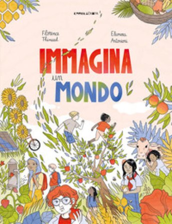 Immagina un mondo. Ediz. a colori Florence Thinard
