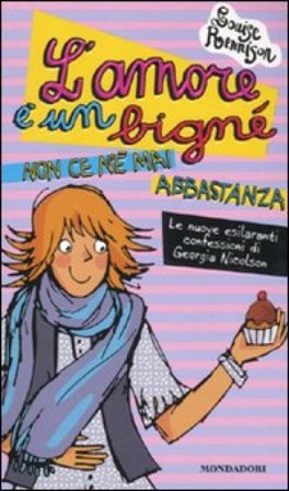 L'amore è un bigné non ce n'è mai abbastanza Louise Rennison