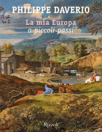 La mia Europa a piccoli passi Philippe Daverio