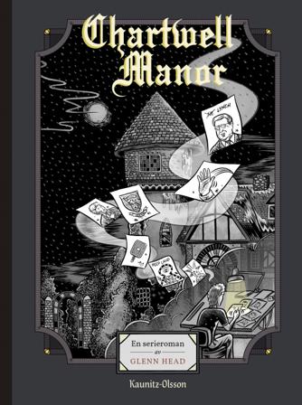 Chartwell Manor : en självbiografisk serieroman - Bok av Glenn Head - Kartonnage