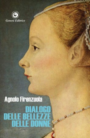 Dialogo delle bellezze delle donne, intitolato Celso Agnolo Firenzuola