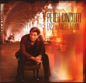 East of angel town Peter Cincotti