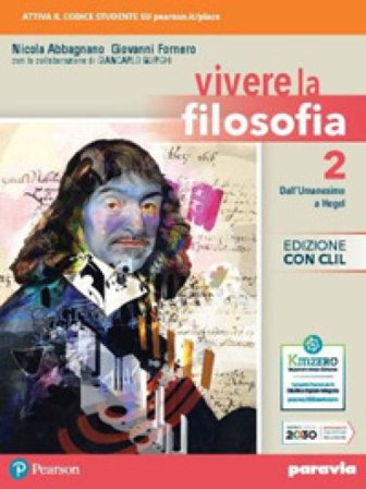 Vivere la filosofia. Con CLIL. Per le Scuole superiori. Con e-book. Con espansione online. Vol. 2 Nicola Abbagnano