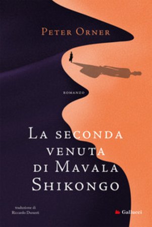 La seconda venuta di Mavala Shikongo Peter Orner