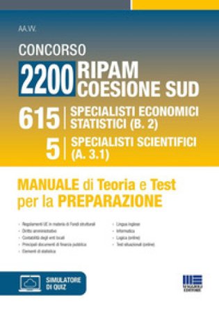 Concorso 2200 Ripam coesione Sud. 615 specialisti economici statistici (B.2) e 5 specialisti scientifici (A.3.1). Manuale di teoria e test per la 
