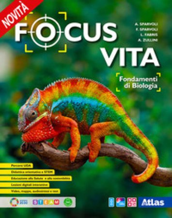 Focus vita. Fondamenti di biologia. Per le Scuole superiori. Con e-book. Con espansione online Antonella Sparvoli