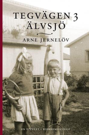Tegvägen 3, Älvsjö - Bok av Arne Jernelöv - Inbunden