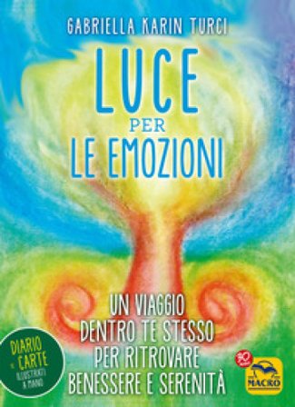 Luce per le emozioni. Con 49 Carte Gabriella K. Turci