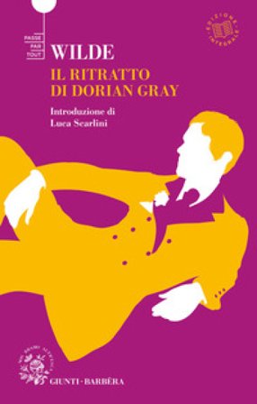 Il ritratto di Dorian Gray. Ediz. integrale Oscar Wilde