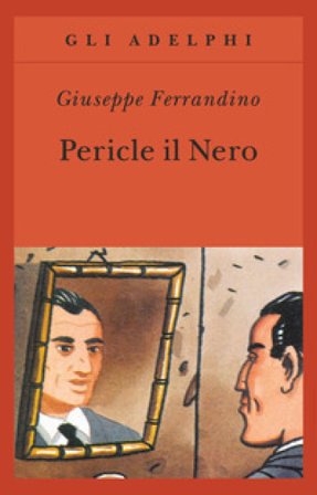 Pericle il Nero Giuseppe Ferrandino