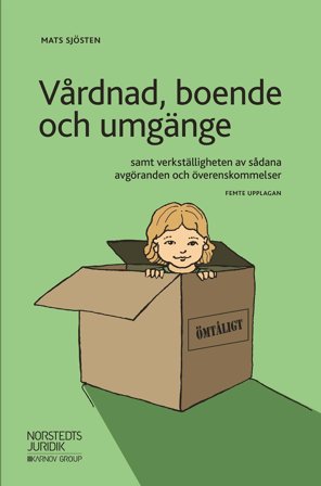 Vårdnad, boende och umgänge : samt verkställigheten av sådana avgöranden och överenskommelser, ISBN: 9789139021070