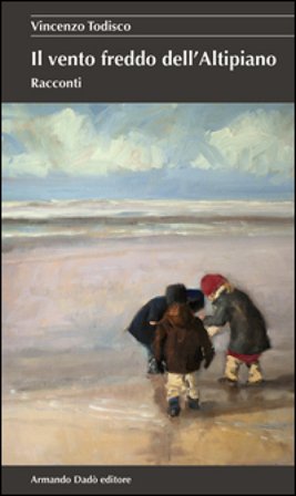 Il vento freddo dell'altipiano Vincenzo Todisco