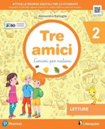 Tre amici. Curiosi per natura. Per la Scuola elementare. Con e-book. Con espansione online. Vol. 2 Alessandra Battaglia