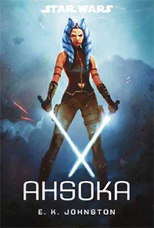 Star Wars: Ahsoka E. K. Johnston