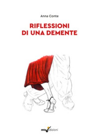 Riflessioni di una demente Anna Conte